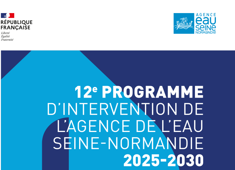 12ème Programme Agence de L’Eau Seine-Normandie 2025/2030