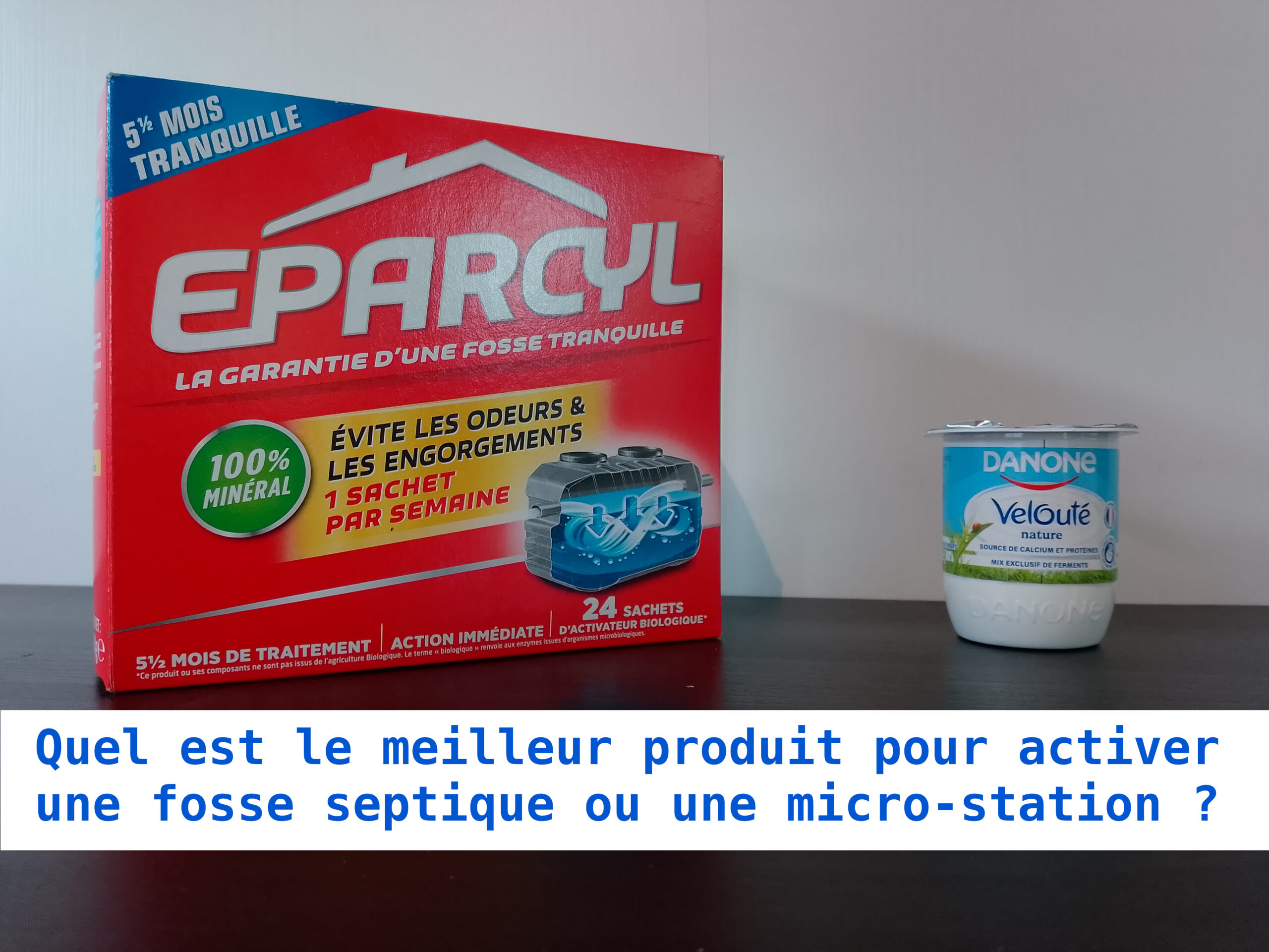 Quel est le meilleur produit pour activer une fosse septique ou une micro-station ?
